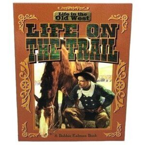 Life On The Trail By Bobbie Kalman paperback book English 1999 READ